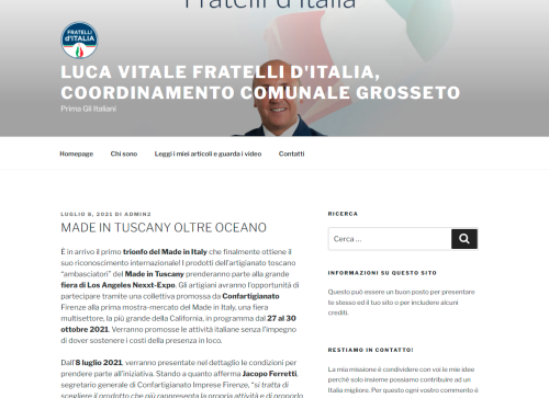 Articolo su Luca Vitale di Fratelli d'Italia, Coordinamento Comunale Grosseto - Il post intitolato 'Made in Tuscany oltre oceano' parla del primo trionfo del Made in Italy con il riconoscimento internazionale. L'articolo evidenzia la partecipazione dell'artigianato toscano alla grande fiera Los Angeles Nexxt-Expo, la più grande mostra-mercato del Made in Italy in California, in programma dal 27 al 30 ottobre 2021. La collettiva, promossa da Confartigianato Firenze, offre agli artigiani l'opportunità di promuovere le loro attività senza i costi di una presenza diretta negli Stati Uniti. Il pezzo include anche un riferimento a Jacopo Ferretti, segretario generale di Confartigianato Imprese Firenze.